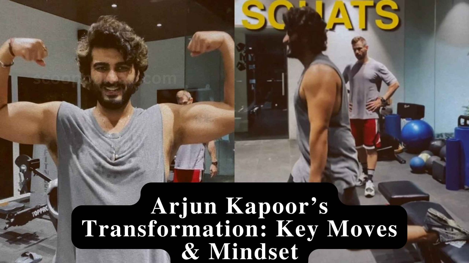 Arjun Kapoor’s Transformation: Key Moves & Mindset Arjun Kapoor’s Transformation: Key Moves & Mindset