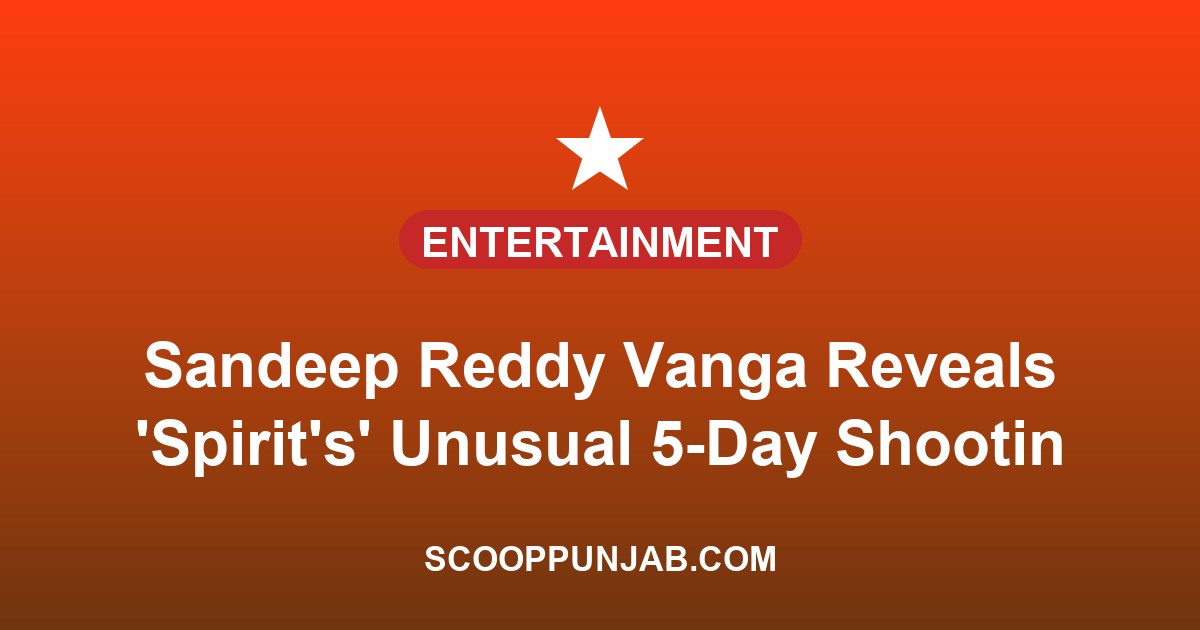 Sandeep Reddy Vanga Reveals ‘Spirit’s’ Unusual 5-Day Shooting Schedule With Month-Long Breaks Sandeep Reddy Vanga Reveals ‘Spirit’s’ Unusual 5-Day Shooting Schedule With Month-Long Breaks