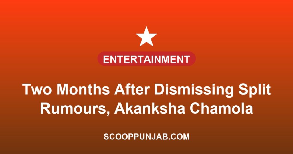 Two Months After Dismissing Split Rumours, Akanksha Chamola Confirms Divorce From Gaurav Khanna: ‘We’ve Been Living Separately For A Year’