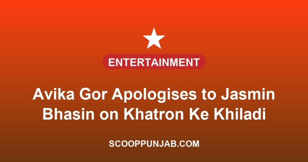 Avika Gor Apologises to Jasmin Bhasin on Khatron Ke Khiladi 15: “I Feel So Guilty”