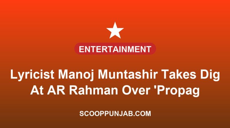 Lyricist Manoj Muntashir Takes Dig At AR Rahman Over ‘Propaganda’ Remark On Chhaava