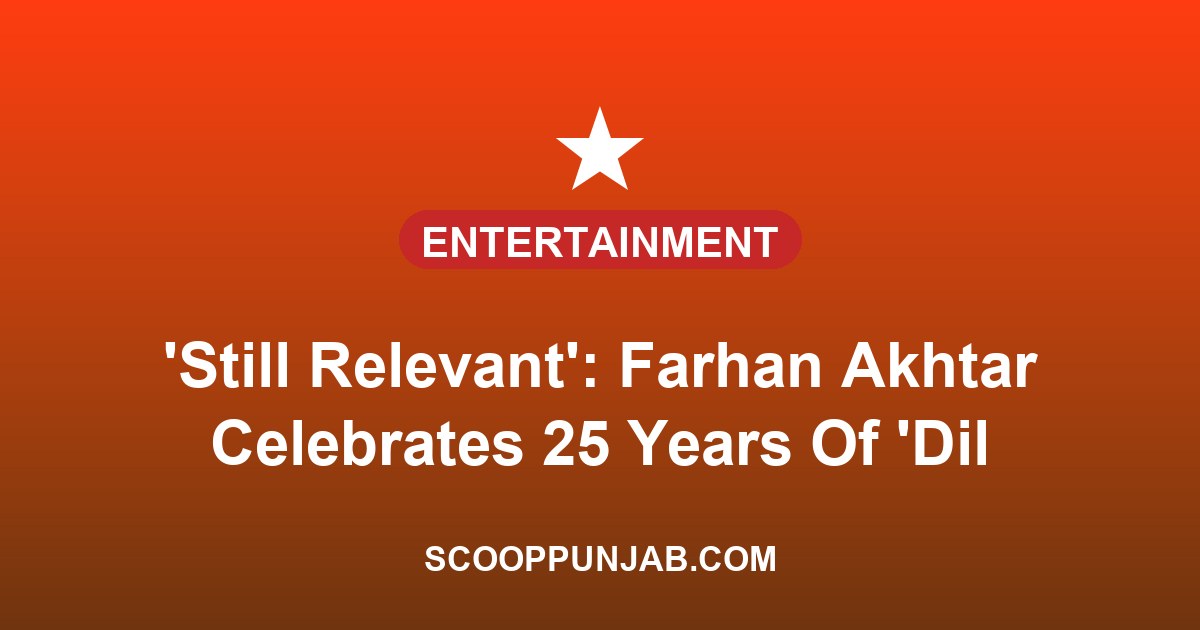 ‘Still Relevant’: Farhan Akhtar Celebrates 25 Years Of ‘Dil Chahta Hai’ With Special Post ‘Still Relevant’: Farhan Akhtar Celebrates 25 Years Of ‘Dil Chahta Hai’ With Special Post