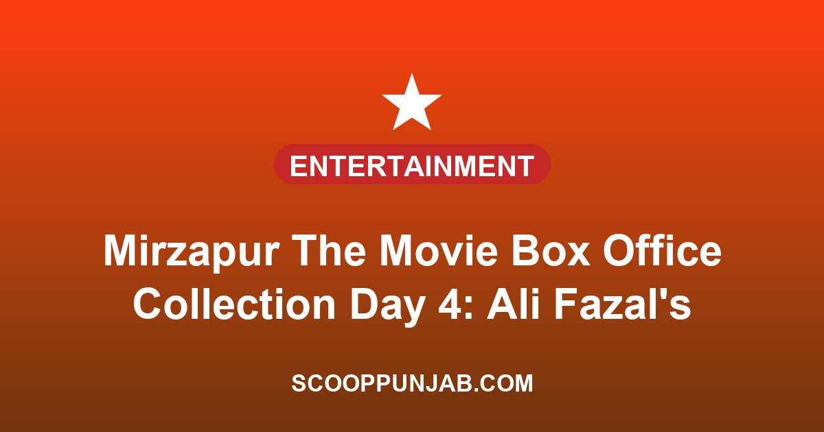 Mirzapur The Movie Box Office Collection Day 4: Ali Fazal’s Film Storms Into Rs 100 Crore Club on First Monday Mirzapur The Movie Box Office Collection Day 4: Ali Fazal’s Film Storms Into Rs 100 Crore Club on First Monday