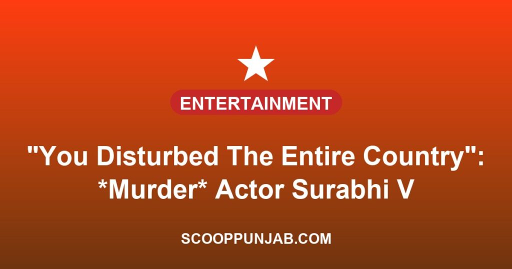 “You Disturbed The Entire Country”: *Murder* Actor Surabhi Vanzara Takes A Dig At Samay Raina
