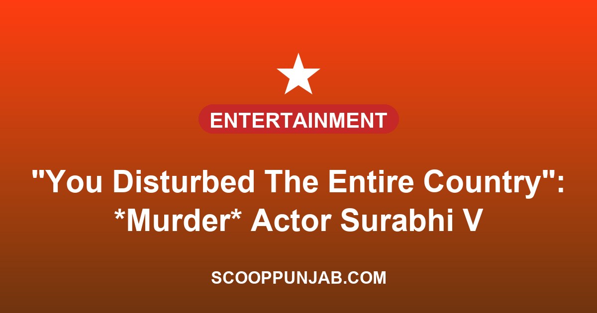 “You Disturbed The Entire Country”: *Murder* Actor Surabhi Vanzara Takes A Dig At Samay Raina