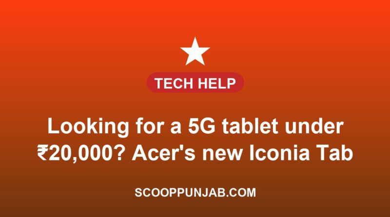 Looking for a 5G tablet under ₹20,000? Acer’s new Iconia Tab 11 starts at ₹19,999