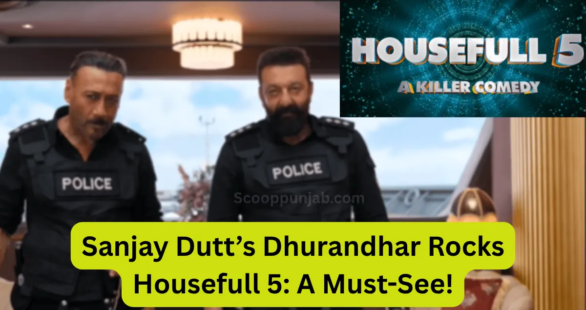 Sanjay Dutt’s Dhurandhar Rocks Housefull 5: A Must-See!