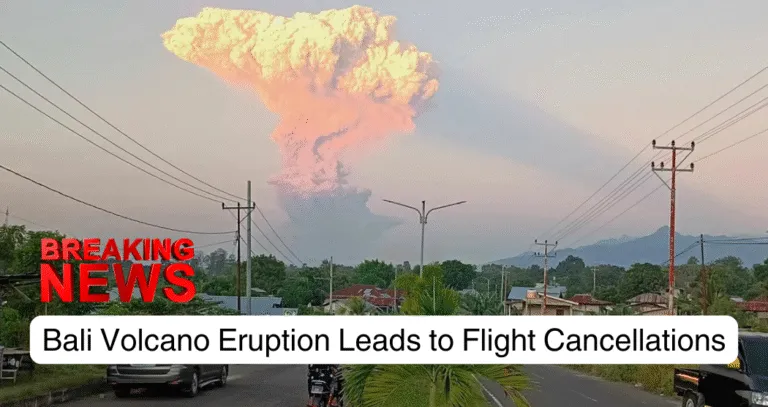 Bali Volcano Eruption Leads to Flight Cancellations